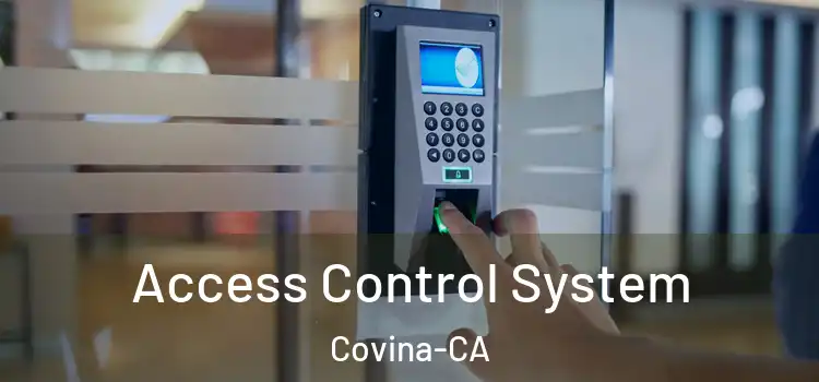  Access Control System Covina-CA