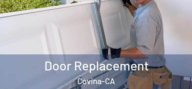  Door Replacement Covina-CA