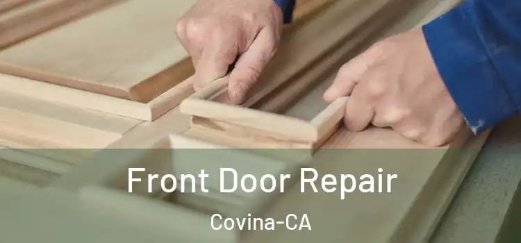  Front Door Repair Covina-CA