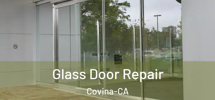  Glass Door Repair Covina-CA